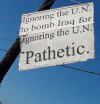 Ignoring the U.N. to bomb Iraq for ignoring the U.N.  Pathetic.