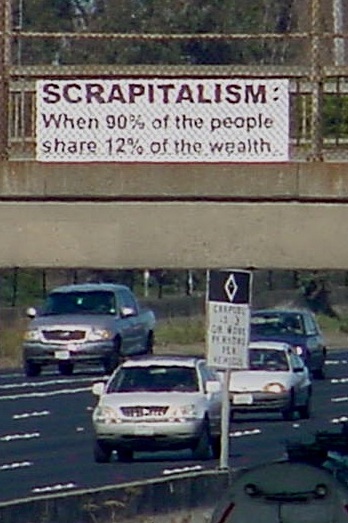 Scrapitalism: When 90% of the people share 13% of the wealth.